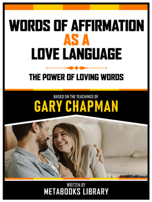 cover image of Words of Affirmation As a Love Language--Based On the Teachings of Gary Chapman